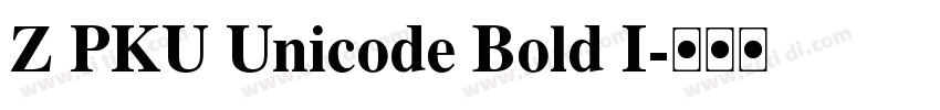 Z PKU Unicode Bold I字体转换